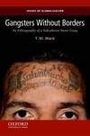 Gangsters Without Borders: An Ethnography of a Salvadoran Street Gang (Issues of Globalization: Case Studies in Contemporary Anthropology)