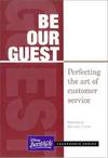 Be Our Guest (Disney Institute Leadership Series)