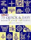 75 Quick & Easy Bobbin Lace Patterns