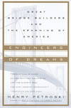 Engineers of Dreams Great Bridge Builders and the Spanning of America
