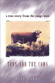 Tony and the Cows : A True Story from the Range Wars