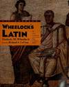 Wheelock's Latin: The Classic Introductory Latin Course, Based on Ancient Authors