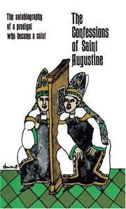 The Confessions of Saint Augustine: The Autobiography of a Prodigal Who Became a Saint Saint Augustine and E. B. Pusey