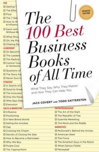 Buy top 10 business books - The 100 Best Business Books Of All Time: What They Say Why They Matter And How They Can Help You