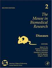 The Mouse in Biomedical Research, Volume 4, Second Edition: Immunology (American College of Laboratory Animal Medicine) James G. Fox, Stephen Barthold, Muriel Davisson and Christian E. Newcomer