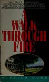 A Walk Through Fire: A Novel