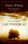 Cuando no se disipan las tinieblas When the Darkness Will Not Lift