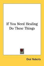 If You Need Healing Do These Things