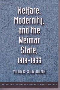Welfare, Modernity, and the Weimar State, 1919-1933