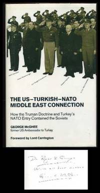 The US-Turkish-Nato Middle East Connection: How the Truman Doctrine and Turkey's NATO Entry Contained the Soviets The US-Turkish-Nato Middle East Connection: How the Truman Doctrine and Turkey's NATO Entry Contained the Soviets