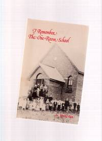 I Remember the One Room School ( Ontario History ) ( School House / Schoolhouse ) I Remember the One Room School ( Ontario History ) ( School House / Schoolhouse )