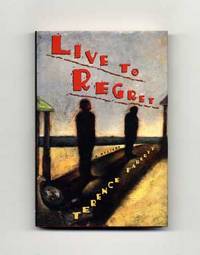 Live to Regret  - 1st Edition/1st Printing