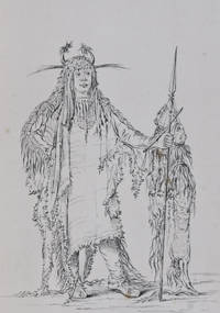 Illustrations of the Manners, Customs, and Condition of the North American Indians: In a Series of Letters and Notes Written During Eight Years of Travel and Adventure Among the Wildest and Most Remarkable Tribes Now Existing