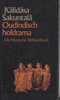 Sakuntala:  Drama in Zeven Bedrijven (De Oosterse Bibliotheek, Deel 8)