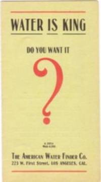WATER IS KING:  DO YOU WANT IT?