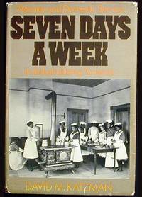 Seven Days A Week: Women and Domestic Service in Industrializing America