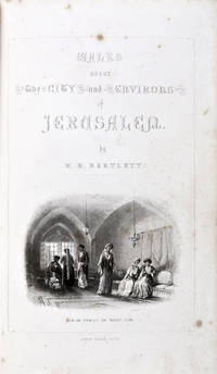 Walks about the City and Environs of Jerusalem
