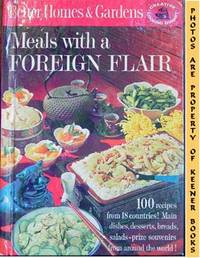 Better Homes And Gardens Meals With A Foreign Flair: Creative Cooking Library Series Better Homes And Gardens Meals With A Foreign Flair: Creative Cooking Library Series