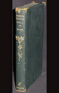 Middlemarch: a Study of Provincial Life [vol. 1]
