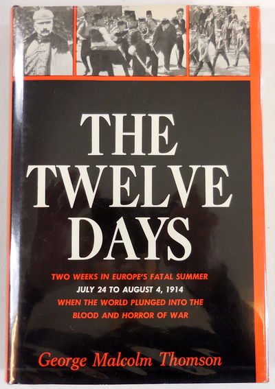 Image for The Twelve Days: 24 July to 4 August 1914