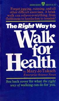 The Right Way To Walk for Health The Right Way To Walk for Health