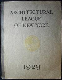 Year Book of the Architectural League of New York and Catalogue of the Forty-Fourth Annual Exhibition