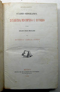 CUADRO GEOGRAFICO, ESTADISTICO, DESCRIPTIVO E HISTORICO DE LOS ESTADOS UNIDOS MEXICANOS