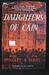 Daughters of Cain : The Story of Eight Women Executed Since Edith Thompson in 1923