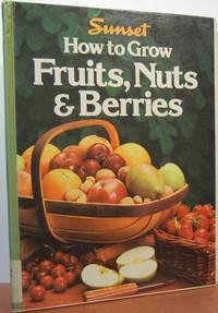 How To Grow Fruits, Nuts & Berries