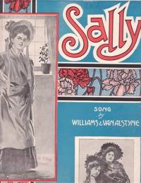 SALLY. Words by Harry Williams. Music by Egbert Van Alstyne