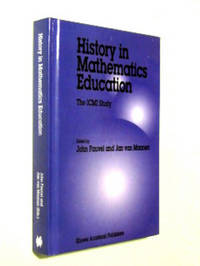 History in Mathematics Education - An ICMI Study (NEW ICMI STUDIES SERIES Volume 6) (New ICMI Study Series)