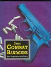 Great Combat Handguns: A Guide to Using, Collecting and Training With Handguns