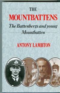 The Mountbattens: The Battenbergs and Young Mountbatten