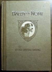 BALDY OF NOME: AN IMMORTAL OF THE TRAIL