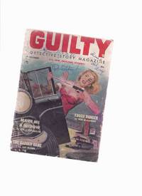 GUILTY Detective Story Magazine, November1956, Volume 1, # 3 ( Digest Size pulp)( Mother's Day; Man on the Ledge; Screaming Woman; Rough Boys; Badger Game; Big Fear; The Chippy; Make Me a Widow; Kooch Dancer; Psychopath; The Convict; Night of Prowler ) GUILTY Detective Story Magazine, November1956, Volume 1, # 3 ( Digest Size pulp)( Mother's Day; Man on the Ledge; Screaming Woman; Rough Boys; Badger Game; Big Fear; The Chippy; Make Me a Widow; Kooch Dancer; Psychopath; The Convict; Night of Prowler )