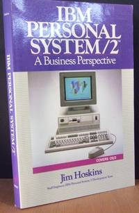 IBM Personal System/2: A Business Perspective IBM Personal System/2: A Business Perspective
