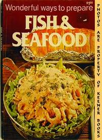 Wonderful Ways To Prepare Fish & Seafood Wonderful Ways To Prepare Fish & Seafood