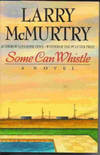 Some Can Whistle-A Novel