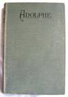 Adolphe : A Narrative Found Among the Papers of an Unknown Person