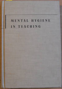 Mental Hygiene in Teaching Mental Hygiene in Teaching
