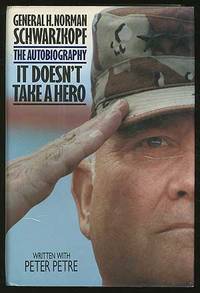 General H. Norman Schwarzkopf: The Autobiography - It Doesn't Take a Hero
