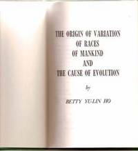 The Origin of Variation of Races of Mankind and the Cause of Evolution