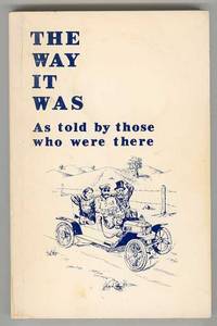 THE WAY IT WAS: As told by those who were there