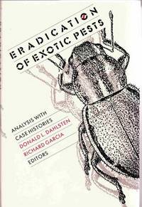 Eradication of Exotic Pests: Analysis with Case Histories Eradication of Exotic Pests: Analysis with Case Histories