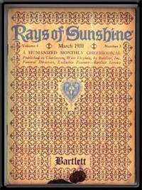 Rays of Sunshine: A Humanized Monthly Cheeriodical; Volume 4, Number 3 ( March 1931) Rays of Sunshine: A Humanized Monthly Cheeriodical; Volume 4, Number 3 ( March 1931)