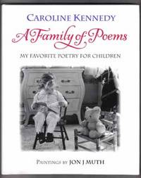 A Family Of Poems; My Favorite Poetry For Children - 1st Edition/1st Printing A Family Of Poems; My Favorite Poetry For Children - 1st Edition/1st Printing