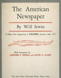 The American Newspaper: A Series First Appearing in Colliers,   January-July, 1911
