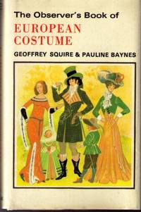 The Observer's Book of European Costume The Observer's Book of European Costume