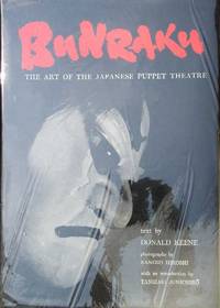 Bunraku: The Art of Japanese Puppet Theater Bunraku: The Art of Japanese Puppet Theater