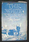 The White Desert The Official Account of the Norwegian-British-Swedish Antarctic Expedition